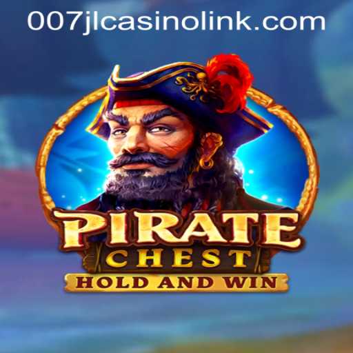 PirateChest: The Ultimate Adventure in 007JL Casino Link